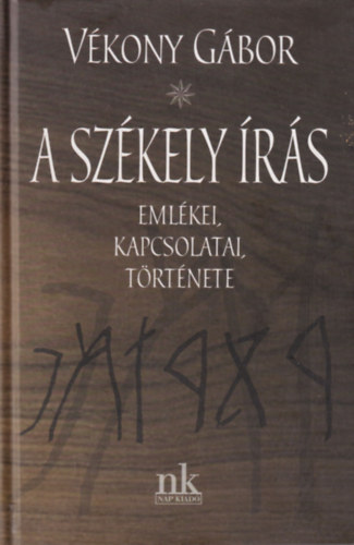 Vkony Gbor - A szkely rs emlkei, kapcsolatai, trtnete