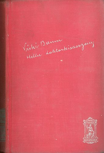 Vicki Baum - Hel�n doktorkisasszony
