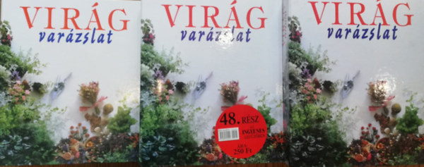 5 db Vir�g var�zslat k�tet 3 albumban ( N�v�ny-�s vir�grendez�s, Az otthon d�szei, A h�z k�r�l, N�v�ny�pol�s,N�v�nykalauz)