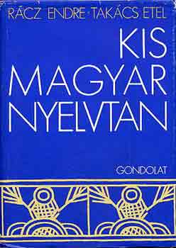 R�cz Endre; Tak�cs Etel - Kis magyar nyelvtan