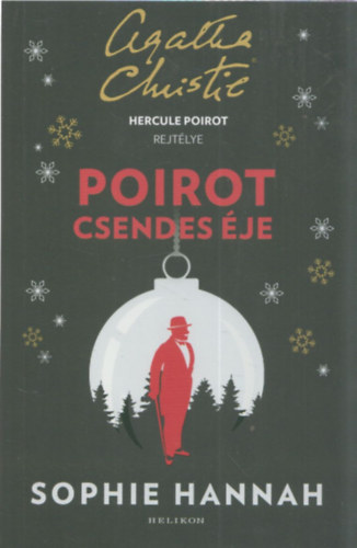 Sophie Hannah - Poirot csendes je (Agatha Christie - Hercule Poirot rejtlye)