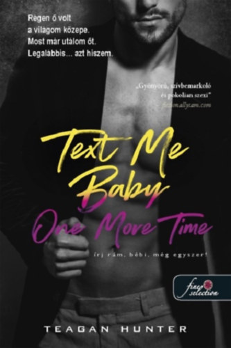 Teagan Hunter - Text Me Baby One More Time - �rj r�m, b�bi, m�g egyszer!