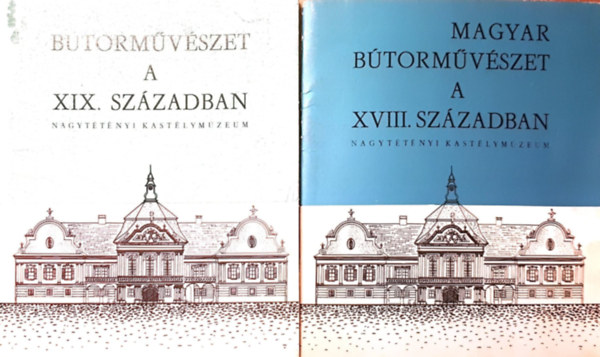 Bútorművészet a XIX. században + Magyar bútorművészet a XVIII. században