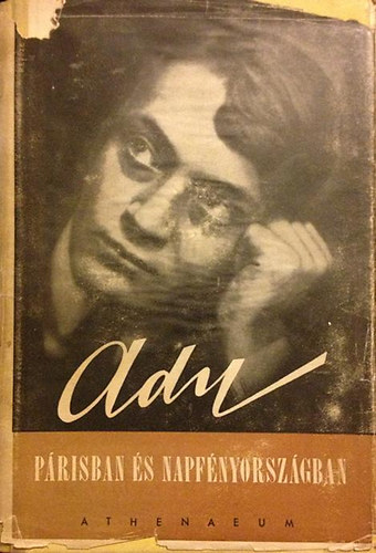 Ady Endre - Párisban és napfényországban