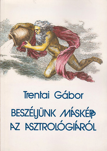 Trentai Gbor - Beszljnk mskpp az asztrolgirl