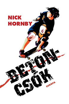 Nick Hornby - Betoncs�k
