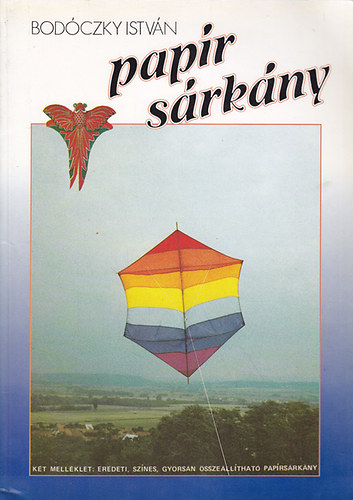 Bodóczky István - Papír sárkány