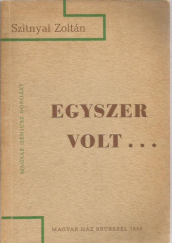 Szitnyai Zolt�n - Egyszer volt...