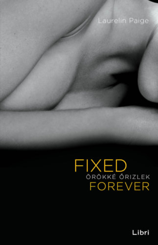 Laurelin Paige - Fixed Forever - �r�kk� �rizlek