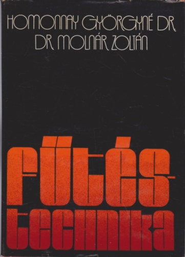 Dr. Molnr Zoltn Homonnay Gyrgyn dr. - Ftstechnika