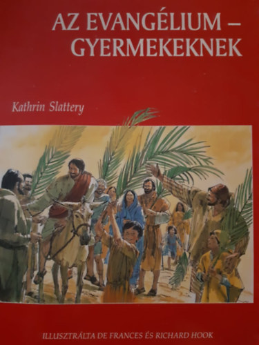 Kathrin Slattery - Az Evang�lium - gyermekeknek