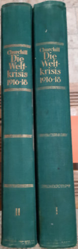 Winston S. Churchill - Die Weltkrisis 1916/1918 I-II.