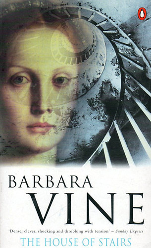 Barbara Vine - The House of Stairs