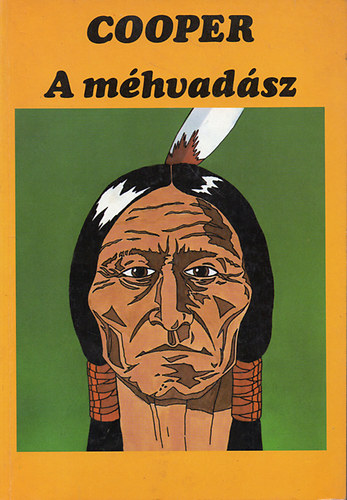 Cooper; �tdolgozta Szondy Gy�rgy - A m�hvad�sz - Elbesz�l�s a Nyugati vadonb�l