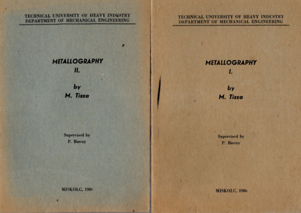 M. Tisza - Metallography I-VI. k�tet ( egy�tt ) -angol nyelv�