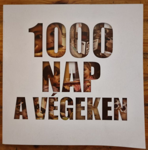 Kullmann dm-Teller Nra  (szerk.) - 1000 nap a vgeken