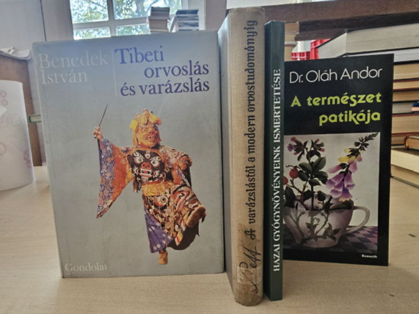 Benedek István+ S. Leff - Vera Leff+ Dr. Darvas Ferenc+ Dr. Oláh Andor - 4db természetgyógyász kötet: Tibeti orvoslás és varázslás+ A varázslástól a modern orvostudományig+ Hazai gyógynövényeink ismertetése+ A természet patikája