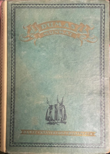 Szerz� M�tzelburg id�sb Dumas S�ndor Szerkeszt� Szederk�nyi Anna - A vil�g ura I-IV. Dumas Gr�f Monte Cristo c�m� reg�ny�nek folytat�sa - ( 4 k�tet 2 k�nyvben) - Dante, teljes kiad�s