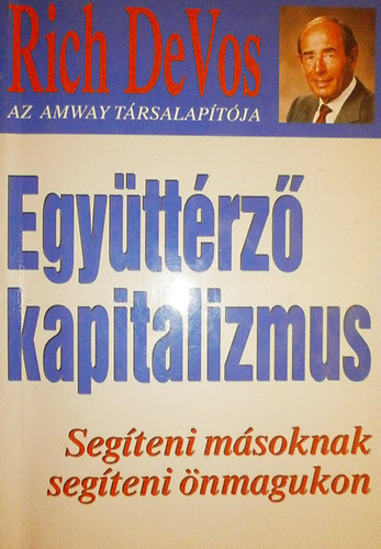 Richard M. DeVos - Egyttrz kapitalizmus