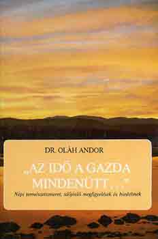 Dr. Olh Andor - "Az id a gazda mindentt..."