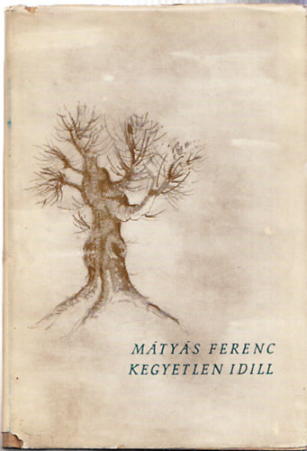 Mátyás Ferenc - Kegyetlen idill