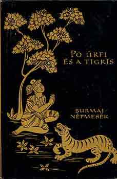Po úrfi és a tigris (Burmai népmesék)