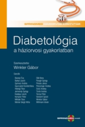 Winkler Gbor  (szerk.) - Diabetolgia a hziorvosi gyakorlatban