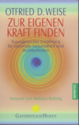 Dr. Otfried D. Weise - Zur eigenen kraft finden