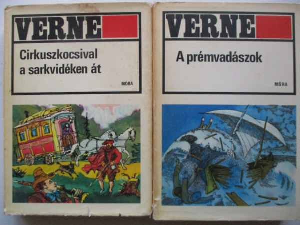 Verne Jules - A prémvadászok + Cirkuszkocsival a sarkvidéken át
