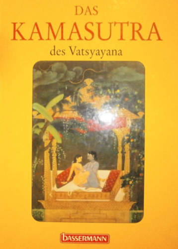 Vatsyayana - Das Kamasutra