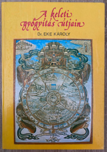 Dr. Szerk.: Lovass Pl, Graf.: Olgyai Gzn Eke Kroly - A keleti gygyts tjain (Mba hajl vezredek / A gygyt tk "rejtlye" / Akupunktra - t nlkl / A fjdalom nyomban / t a keleti gygyszathoz / Gygyts falon innen s falon tl / Gygyts a vilg tetejn /