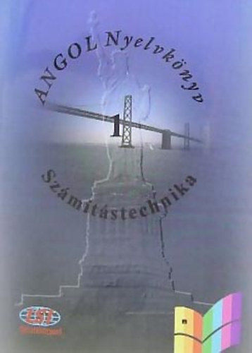 Sobieski Bernadett Sobieski Artúr - Angol nyelvkönyv - Számítástechnika 1