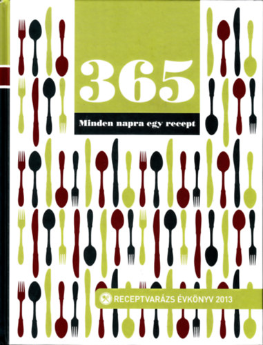 Koczka Erika  (szerk.) - 365 Minden napra egy recept