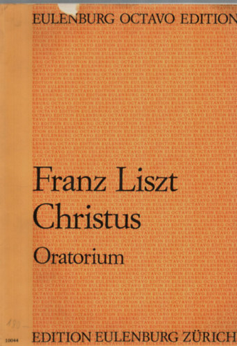 Franz Liszt - Franz Liszt Christus. - Oratorium.