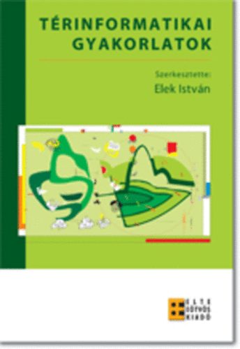 Elek Istv�n - T�rinformatikai gyakorlatok
