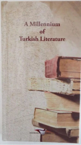 Talat Sait Halman - A millenium of turkish literature (Republic of Turkey)