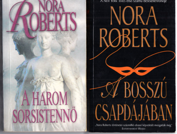 Nora Roberts - A bossz csapdjban + A hrom sorsistenn