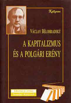 Vclav Belohradsky - A kapitalizmus s a polgri erny