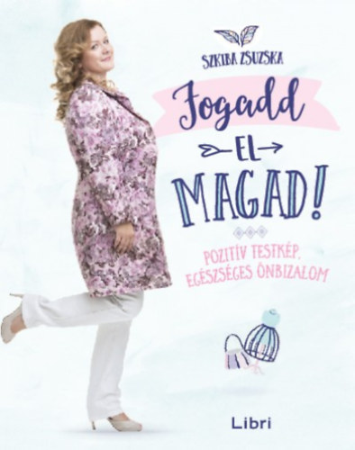 Szkiba Zsuzska - Fogadd el magad