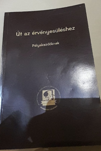 Vrady Judit - t az rvnyeslshez - Plyakezdknek