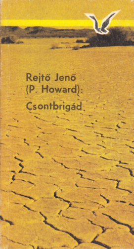 Rejt� Jen�  (P. Howard) - Csontbrig�d + A S�rga Garnizon (�t kisreg�ny) ( 2 reg�ny)