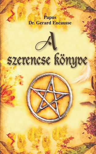 Dr. Gerard Encausse; Papus - A szerencse knyve