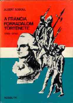 Albert Soboul - A francia forradalom t�rt�nete (1789-1799)