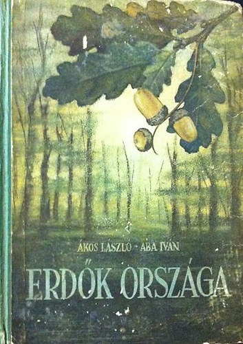 �kos L�szl�; Aba Iv�n - Erd�k orsz�ga