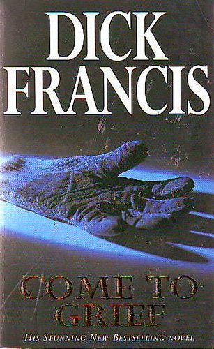 Dick Francis - Come To Grief