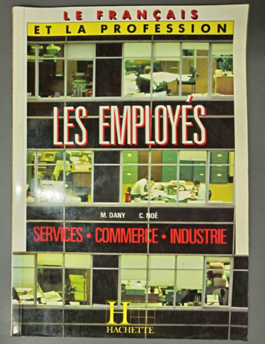 C. Noé M. Dany - Le francais des Employés (SErvices - Commerce - Industrie)