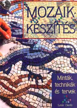 Leslie Dierks - Mozaikkszts - Mintk, technikk s tervek