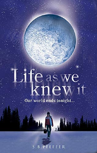 Susan Pfeffer - Life as we Knew it