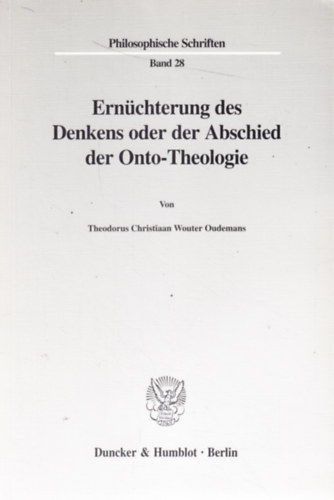 Theodorus Christiaan Wouter Oudemans - Ernchterung des Denkens oder der Abschied der Onto-Theologie