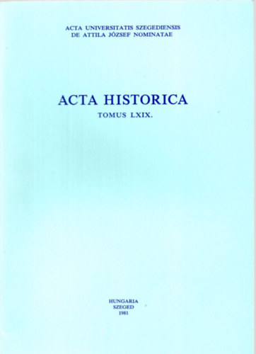 Dr. Sznt Imre - Acta Historica (Tomus LXIX.)